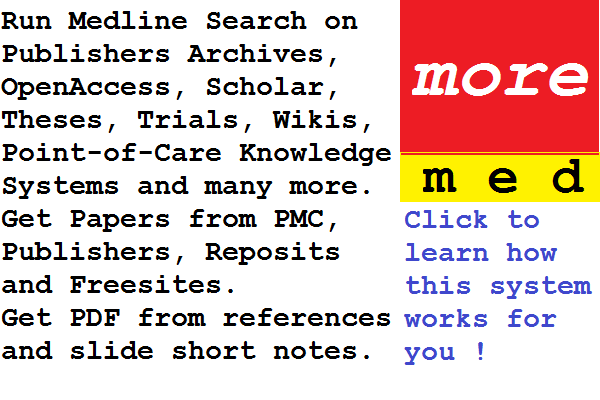 Search PubMed, PubMedCentral,Journal archives, Journal hosts, Journal repositories,point-of-cares collections, Theses with the moremed search center.